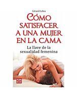 Comment satisfaire une femme au lit