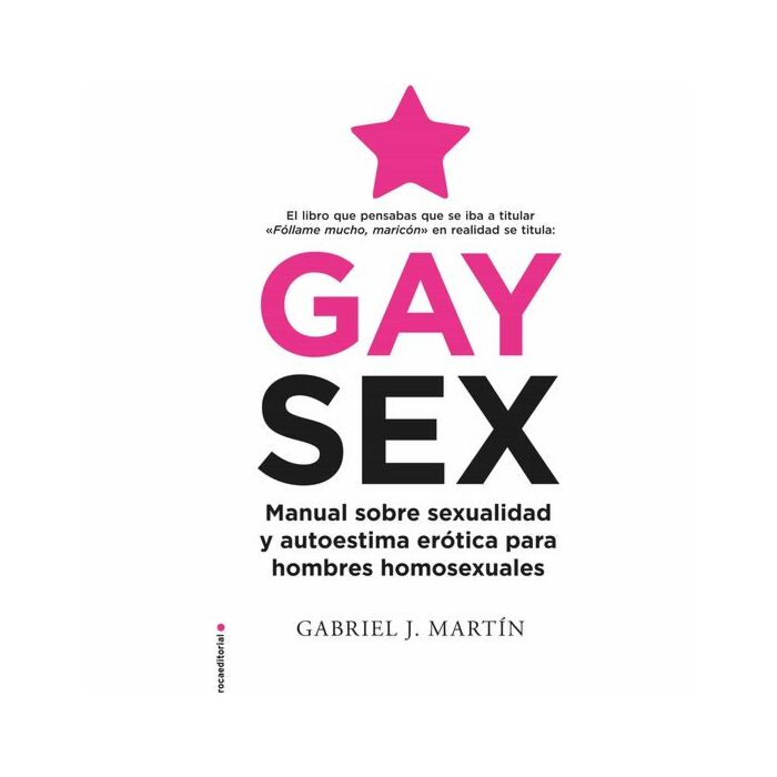 Sexe gay: un manuel sur la sexualité et l'estime de soi érotique pour les hommes homosexuels